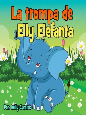 cover image of La trompa de Elly Elefanta